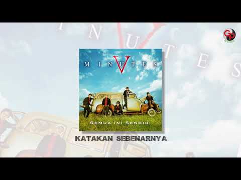 Five Minutes - Katakan Sebenarnya (Official Audio)