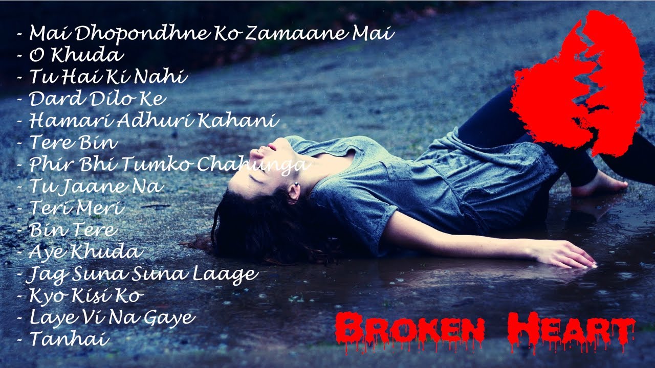 Best heart broken songs Hindi  Loneliness  Bollywood Break up Songs  Sad Songs  Bollywood Hits