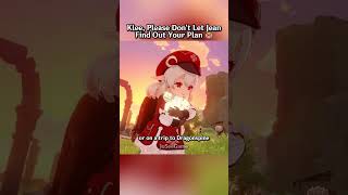 Klee Please Dont Let Jean Find Out Your Plan 