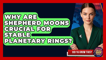 Why Are Shepherd Moons Crucial For Stable Planetary Rings? - Did Ya Know This