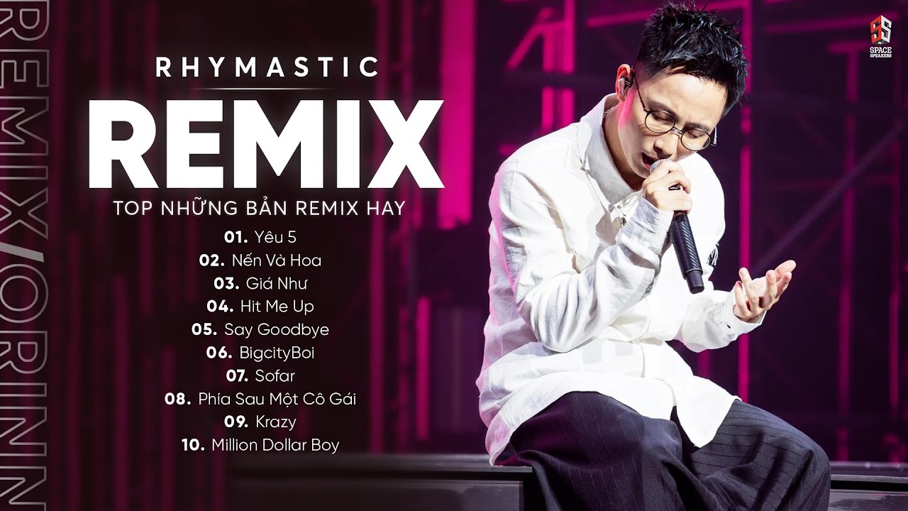 RHYMASTIC - Yêu 5 Remix x Nến Và Hoa Remix x Giá Như Remix - TOP 10 Bản Nhạc ORINN Remix Hot TikTok RHYMASTIC - Yêu 5 Remix x Nến Và Hoa Remix x Giá Như Remix - TOP 10 Bản Nhạc ORINN Remix Hot TikTok