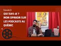 Pisode zro  qui suisje  et mon opinion sur les podcasts au qubec