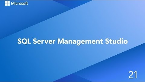 Primeros pasos en Sql Server y Management Studio 21 (SSMS).