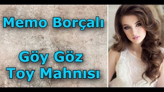 Yeni Toy Mahnısı | Göy Göz | Memo Borçalı Resimi