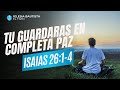 TU GUARDARAS EN COMPLETA PAZ | Predicación Bautista Fundamental