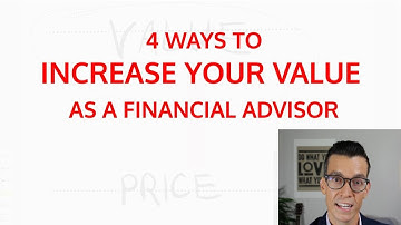 Advisor Value Formula - How To Create, Increase and Communicate Your Value As A Financial Planner.