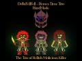 {UNDERTALE AU} - DeltaFellFell!Heroes Time Trio {HardMode} - The Trio of Hellish Malicious Killer