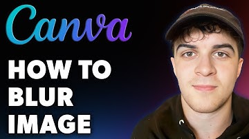 How to Blur Image in Canva (Full 2024 Guide)