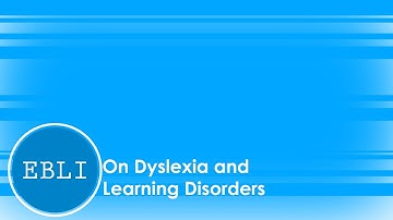 EBLI on Dyslexia and Learning Disorders
