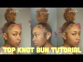 HOW TO || TOP KNOT BUN ON NATURAL HAIR UPDATED!!