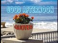 Best Of Good afternoon Quotes to A Loved One