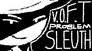 voft problem sleuth moments i think about