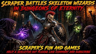 Scraper Battles Skeleton Wizards in Dungeons of Eternity  screenshot 5