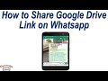 Share Google Drive Link on WhatsApp 📱