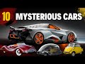 10 Most Mysterious Cars You Won
