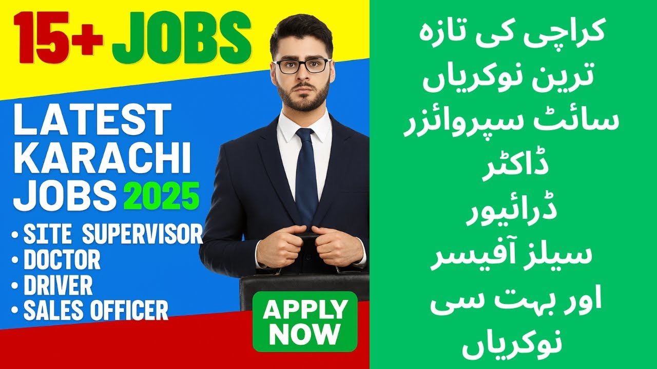 Karachi Latest Jobs 2025 Today | Site Supervisor, Doctor, Driver, Sales Officer etc., 