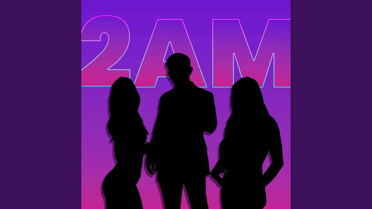 2 AM - YouTube