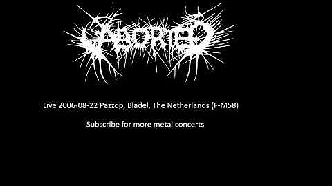Aborted -Live - 2006-08-22 Bladel, Netherlands (F-M58)