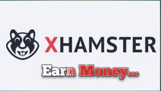 xHamster Earn money xHamster wit raw