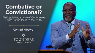 Conrad Mbewe | Combative or Convictional | Galatians 2:11–21