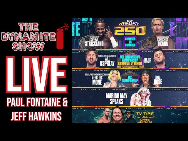 #AEWDynamite 250 Recap | MJF Vs. Ospreay | Swerve Vs. Okada | The Dynamite Show Live