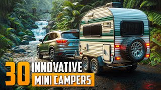 Top 30 Innovative Mini Campers You'll Love to Tow
