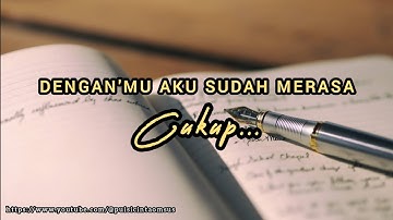 Puisi Cinta - Denganmu Aku Sudah Merasa Cukup @puisicintaomsus