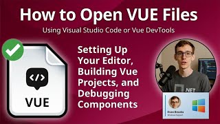 How to Open VUE Files (Visual Studio Code or Vue DevTools)