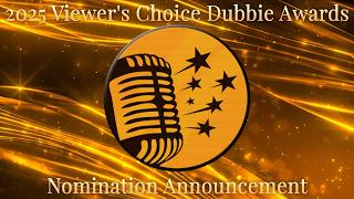 2025 Viewer's Choice Dubbie Awards - Nomination Announcement