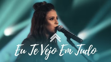 Eu Te Vejo Em Tudo - Casa Worship @JullianySouza (Clipe Oficial)