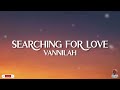 Vannilah Searching For Love Lyrics 