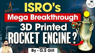 ISRO 3D Printed Rocket Engine is a Game Changer | Know All About it | StudyIQ IAS screenshot 2