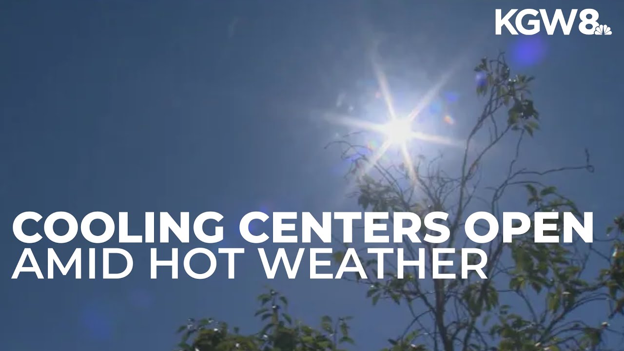 Clackamas County opens cooling centers as highs near 100 degrees - YouTube
