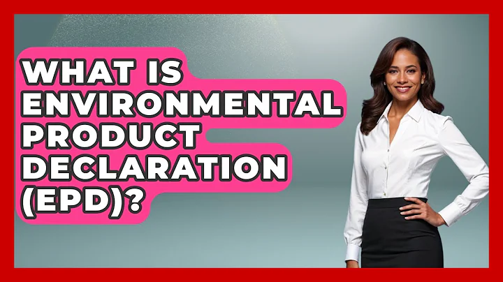 What Is Environmental Product Declaration (EPD)? - International Policy Zone