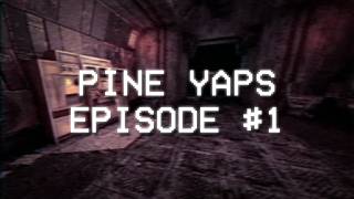 Just a little vent session... | Pine Yaps #1