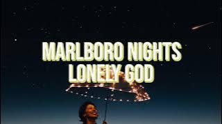 Marlboro Nights - Lonely God (Lyrics)