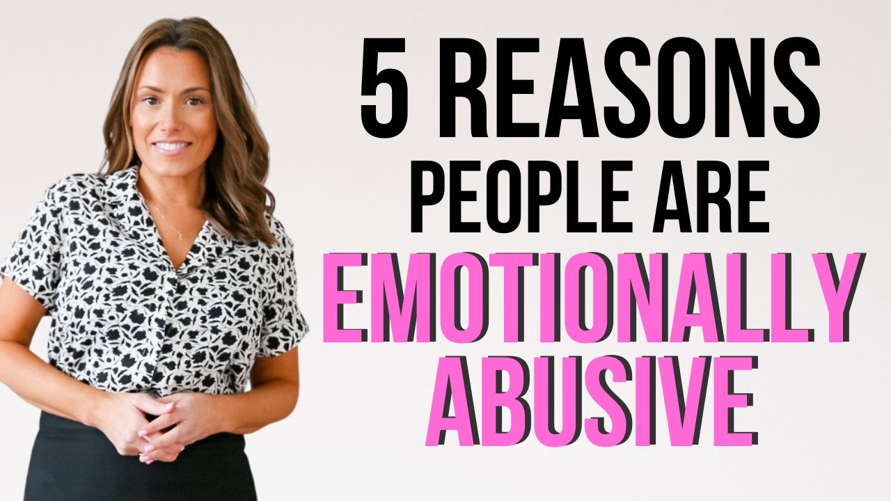 5 Reasons Why People Become Emotionally Abusive