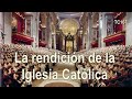 La rendición de la Iglesia Católica | TC167