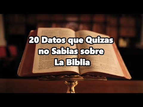 20 Datos que Quizas no Sabias sobre La Biblia - YouTube