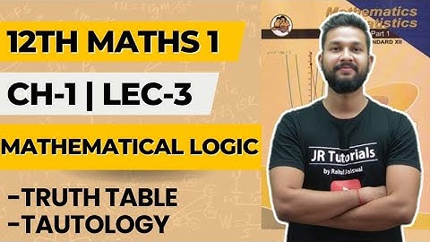 12th Maths 1 | Chapter-1 Mathematical Logic | Lec-3 | Truth Table , Tautology | Maharashtra Board |