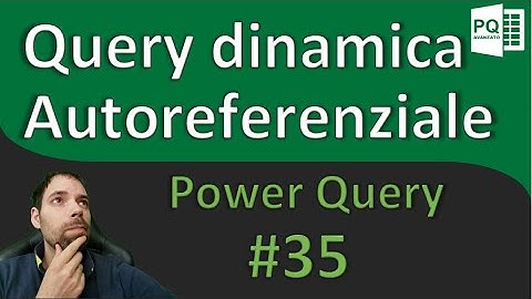 PowerQuery - Query Autoreferenziale Dinamica