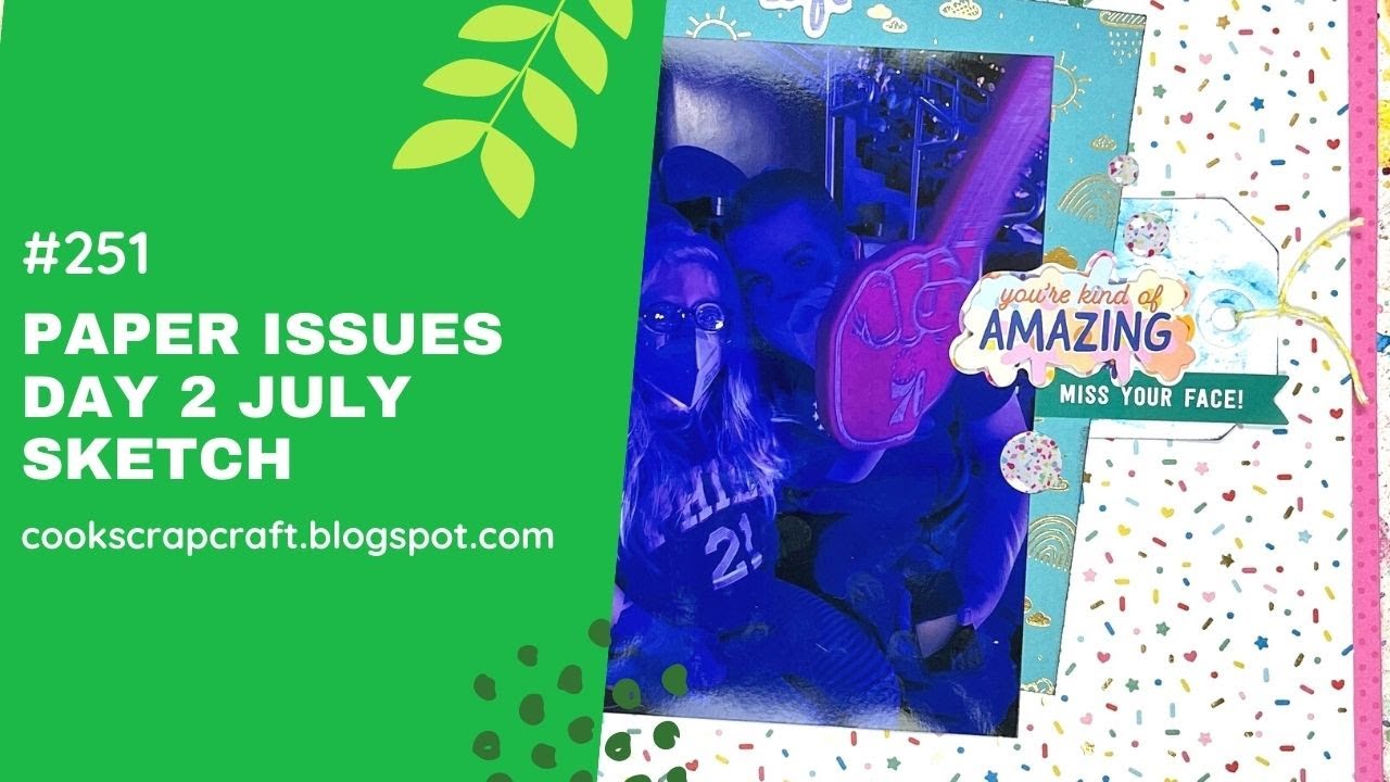 Paper Issues Day 2 July Sketch - Scrapbook Process 251