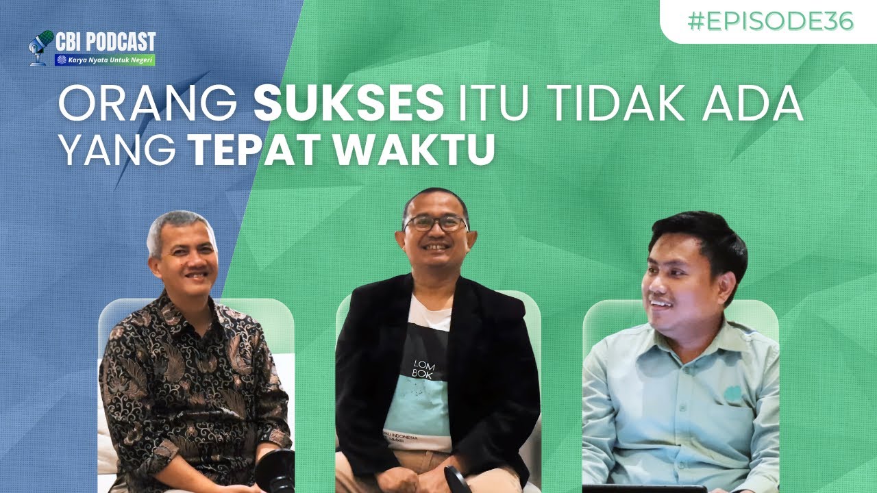 Orang Sukses Itu Tidak Ada Yang Tepat Waktu