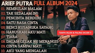 ARIEF PUTRA FULL ALBUM TERBARU 2026 - REMBULAN MALAM🎵TAK SEDALAM INI🎵- TERPOPULER TANPA IKLAN screenshot 1