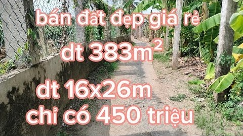 M S 967💜🌸 bán đất xã Quợng Long Tiền Giang dt 383m2 chỉ có 450 triệu #0386725208#