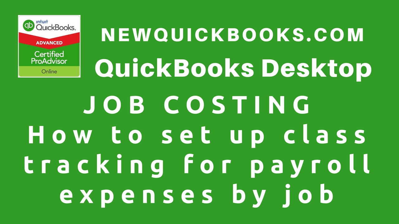 5. QuickBooks Job Costing - how to setup class tracking for payroll ...