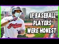 If Baseball Players Were Honest (Part 9)