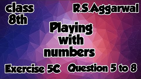 Class 8th | Chapter 5 | Playing with numbers | Exercise 5C | Question 5 to 8 | Step by step solution