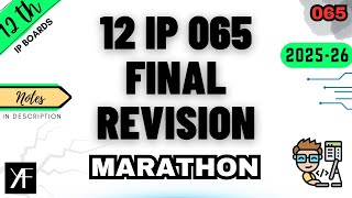 Class 12 IP 065 | One Shot Revision 2026 | Full Syllabus in 3 Hours | Last Day Strategy + Questions
