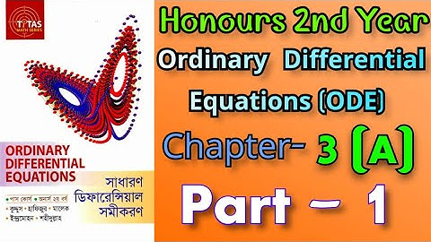 Honours 2nd Year || Ordinary Differential Equations || Chapter- 3(A) • Part 1. @SiMisMathopedia